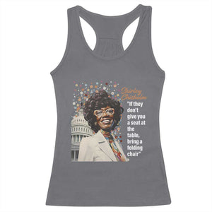 Shirley Chisholm Racerback Tank Top If They Don't Give You A Seat Black Civil Rights TS09 Charcoal Print Your Wear