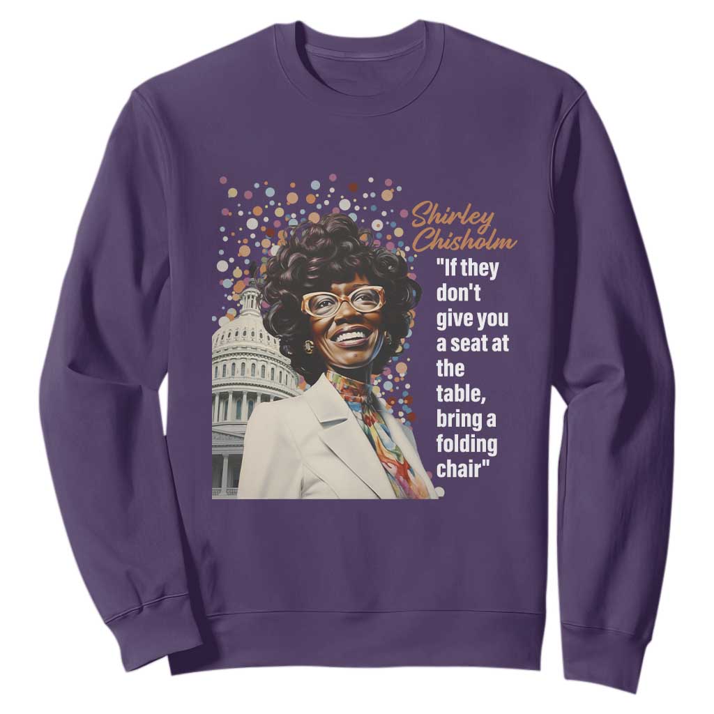 Shirley Chisholm Sweatshirt If They Don't Give You A Seat Black History Month TS09 Purple Printyourwear