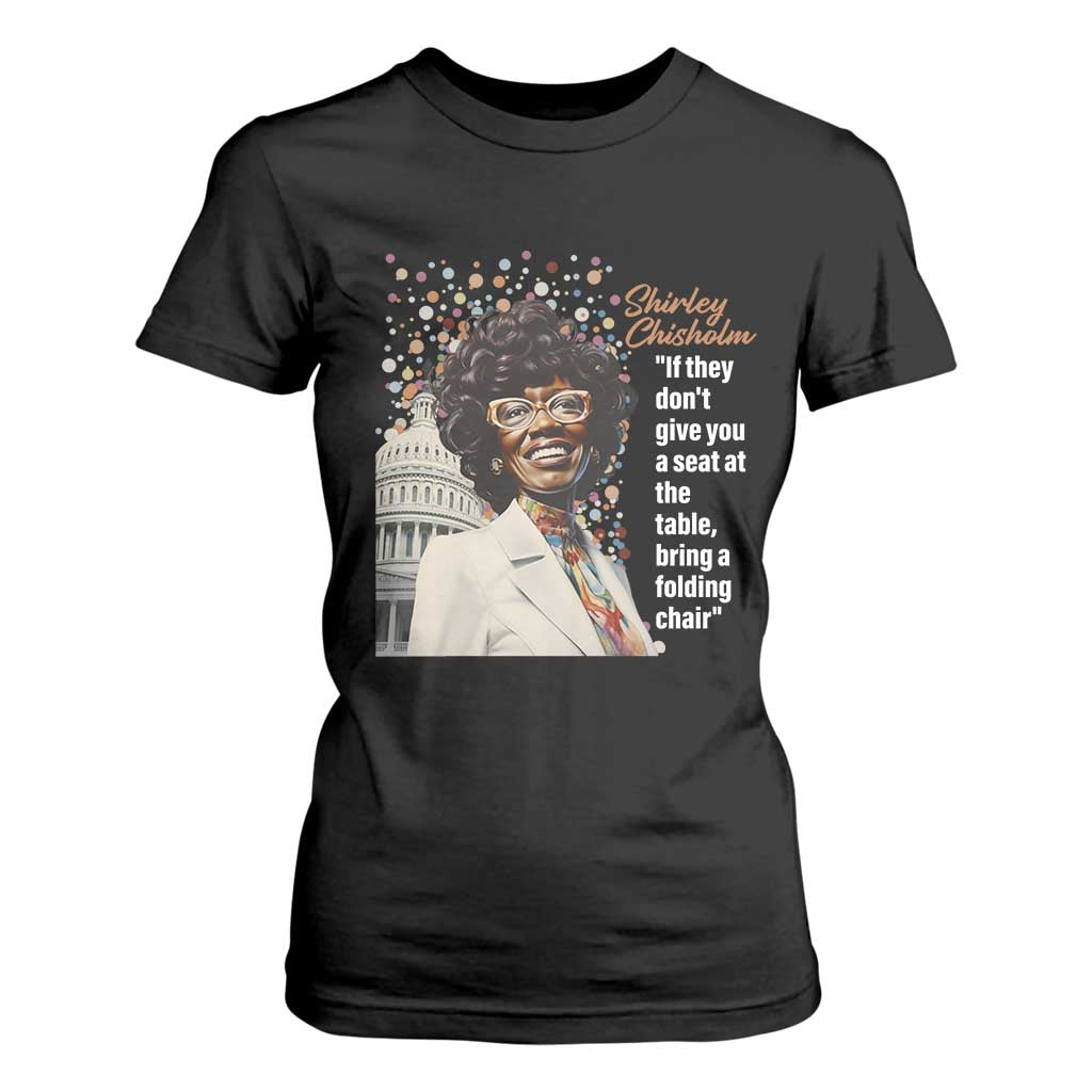 Shirley Chisholm T Shirt For Women If They Don't Give You A Seat Black Civil Rights TS09 Black Print Your Wear