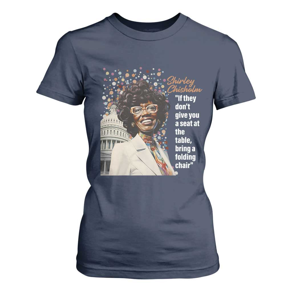Shirley Chisholm T Shirt For Women If They Don't Give You A Seat Black Civil Rights TS09 Navy Print Your Wear