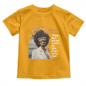 Shirley Chisholm Toddler T Shirt If They Don't Give You A Seat Black Civil Rights TS09 Gold Print Your Wear