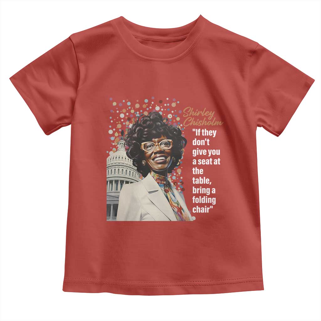 Shirley Chisholm Toddler T Shirt If They Don't Give You A Seat Black Civil Rights TS09 Red Print Your Wear