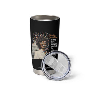 Shirley Chisholm Tumbler Cup If They Don't Give You A Seat Black History Month TS09 Print Your Wear