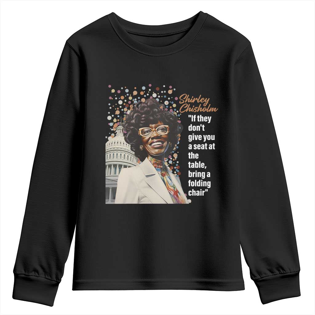 Shirley Chisholm Youth Sweatshirt If They Don't Give You A Seat Black Civil Rights TS09 Black Print Your Wear
