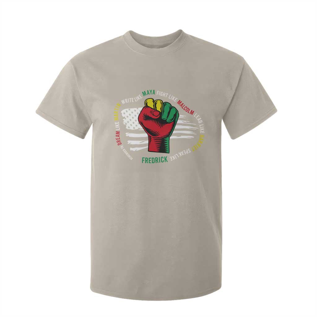 Black Civil Rights T Shirt For Kid Dream Like Martin Write Like Maya Fight Like Macolm Lead Like Harriet Speak Like Fredrick TS09 Sand Print Your Wear