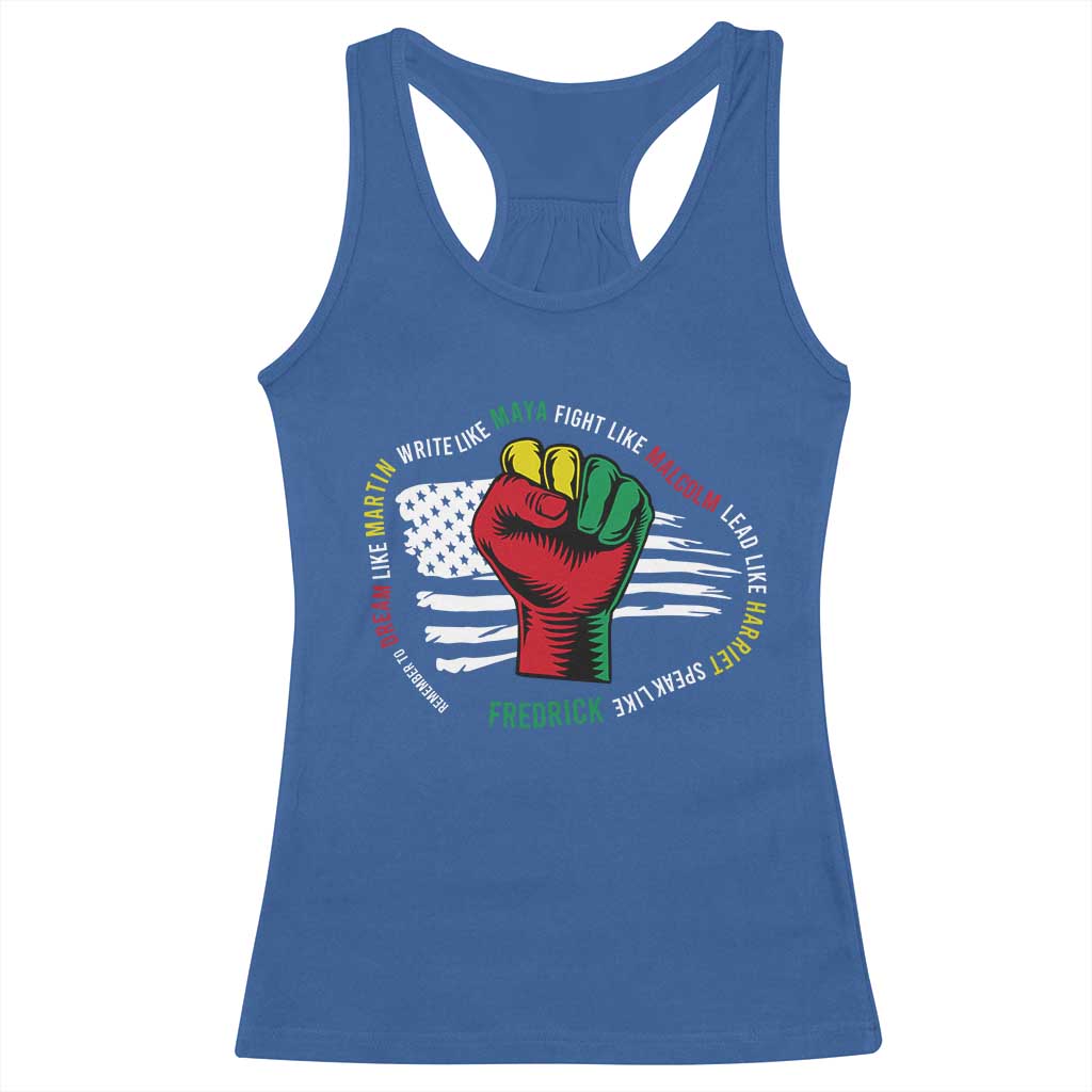 Black Civil Rights Racerback Tank Top Dream Like Martin Write Like Maya Fight Like Macolm Lead Like Harriet Speak Like Fredrick TS09 Royal Blue Print Your Wear