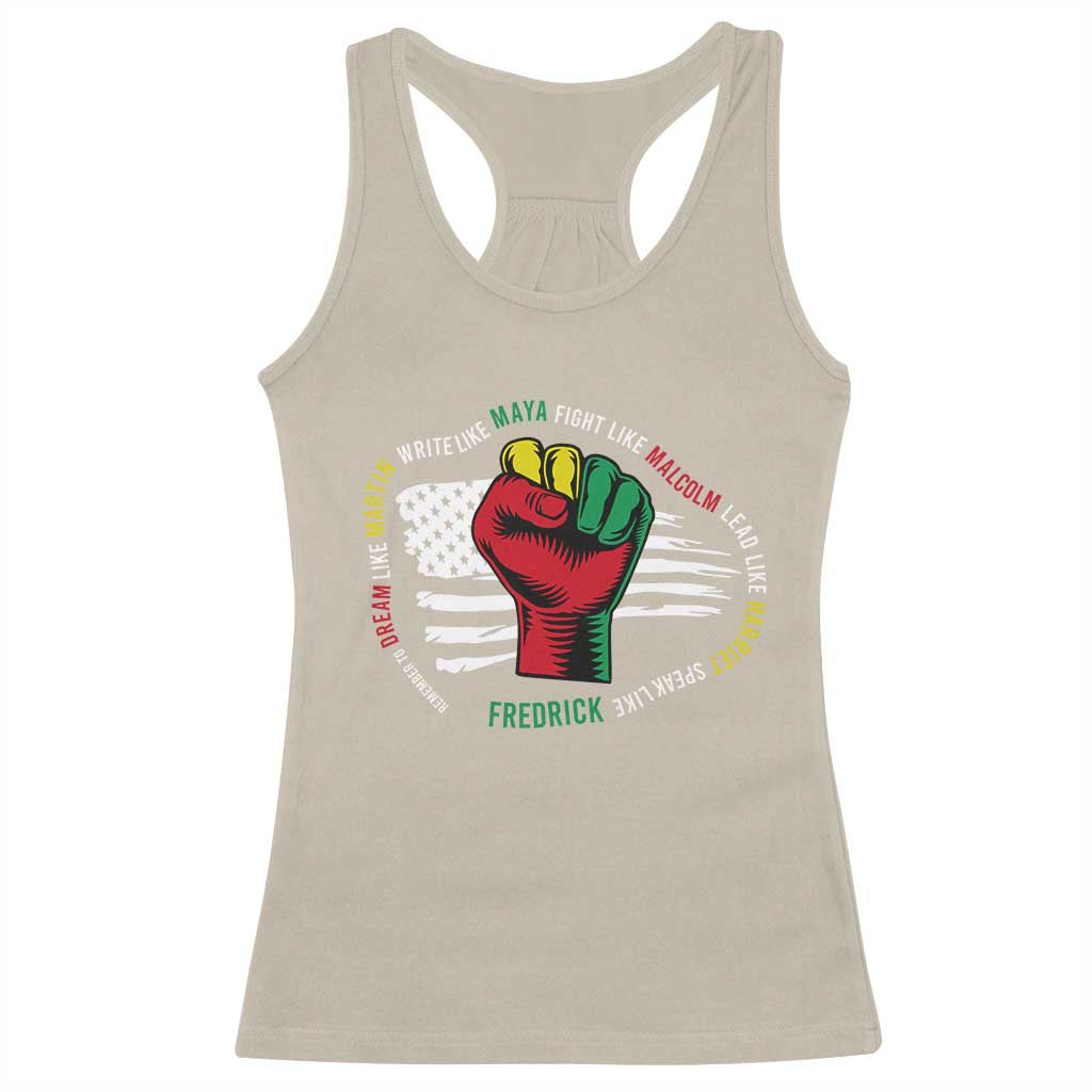 Black Civil Rights Racerback Tank Top Dream Like Martin Write Like Maya Fight Like Macolm Lead Like Harriet Speak Like Fredrick TS09 Sand Print Your Wear