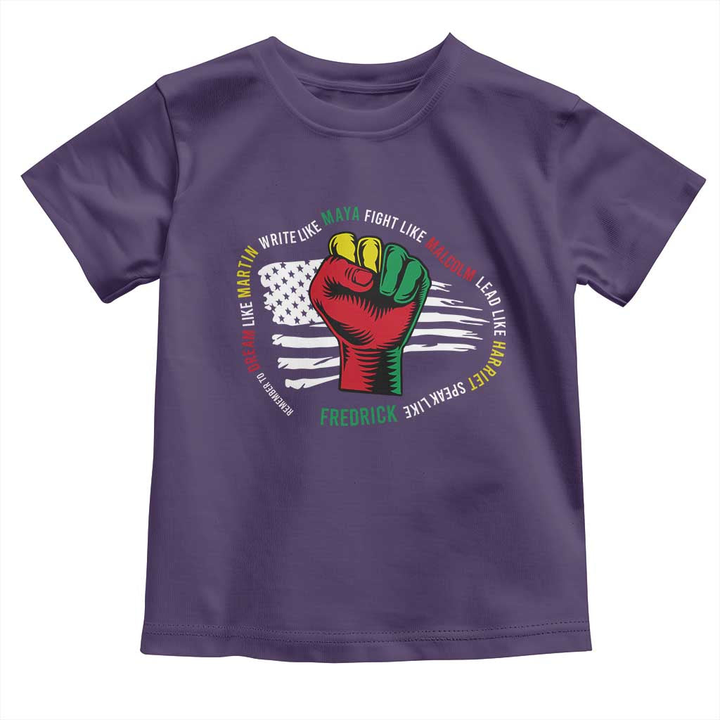 Black Civil Rights Toddler T Shirt Dream Like Martin Write Like Maya Fight Like Macolm Lead Like Harriet Speak Like Fredrick TS09 Purple Print Your Wear
