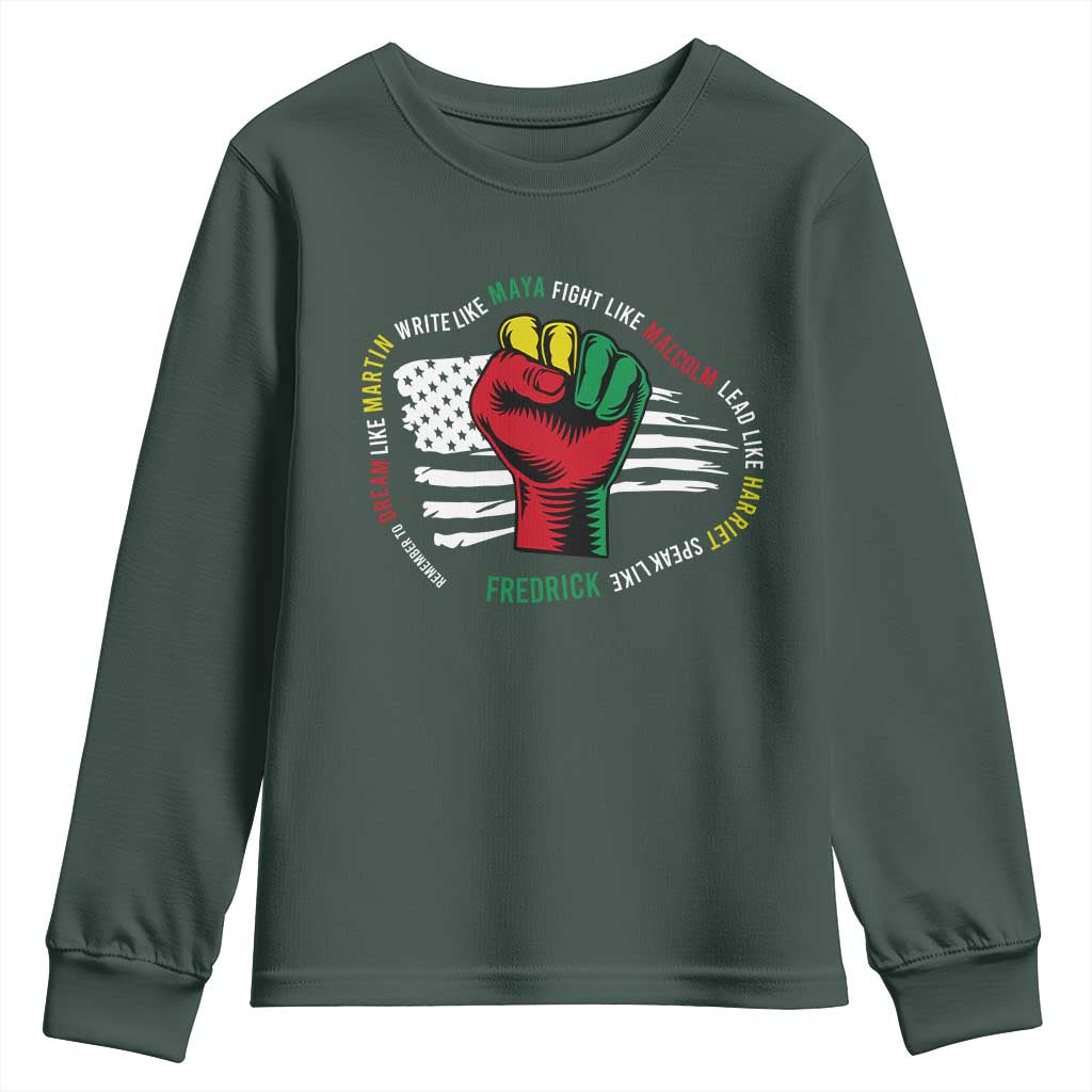 Black Civil Rights Youth Sweatshirt Dream Like Martin Write Like Maya Fight Like Macolm Lead Like Harriet Speak Like Fredrick TS09 Dark Forest Green Print Your Wear