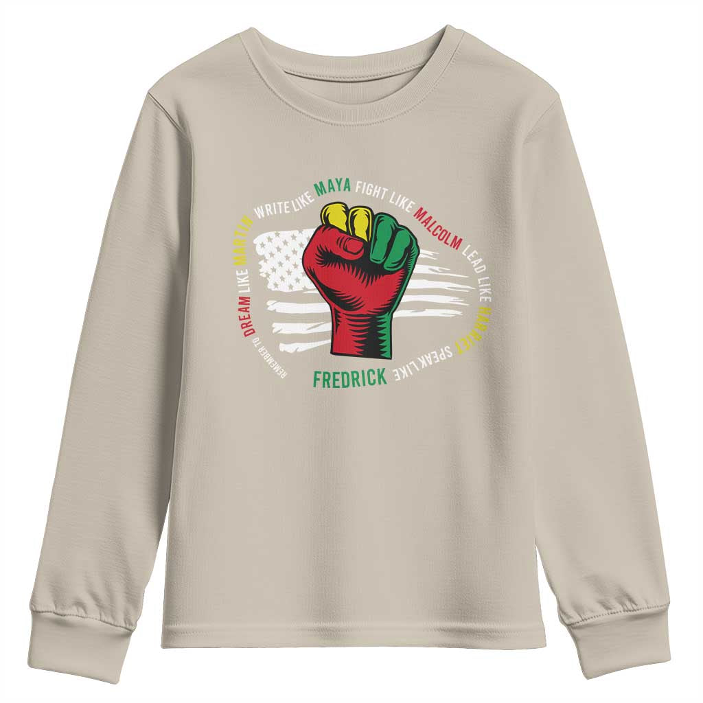 Black Civil Rights Youth Sweatshirt Dream Like Martin Write Like Maya Fight Like Macolm Lead Like Harriet Speak Like Fredrick TS09 Sand Print Your Wear