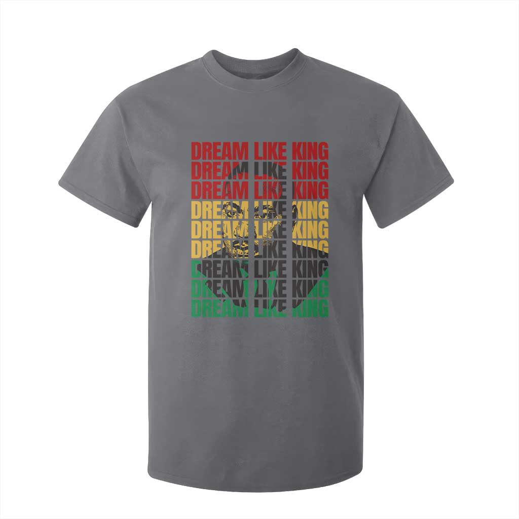 Martin Luther King Jr. T Shirt For Kid Dream Like King MLK Civil Rights Leaders BHM Black Pride TS09 Charcoal Print Your Wear