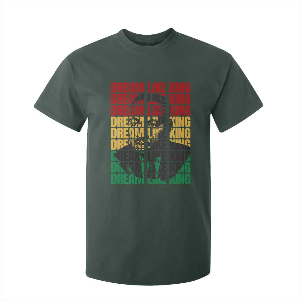 Martin Luther King Jr. T Shirt For Kid Dream Like King MLK Civil Rights Leaders BHM Black Pride TS09 Dark Forest Green Print Your Wear