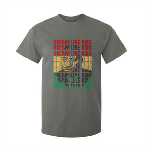 Martin Luther King Jr. T Shirt For Kid Dream Like King MLK Civil Rights Leaders BHM Black Pride TS09 Military Green Print Your Wear
