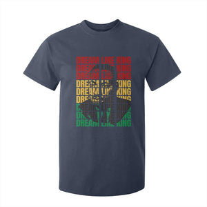 Martin Luther King Jr. T Shirt For Kid Dream Like King MLK Civil Rights Leaders BHM Black Pride TS09 Navy Print Your Wear