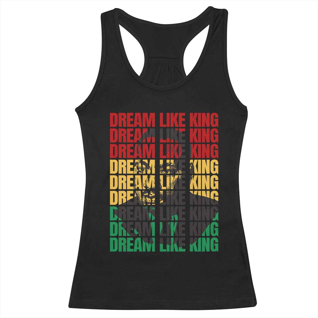 Martin Luther King Jr. Racerback Tank Top Dream Like King MLK Civil Rights Leaders BHM Black Pride TS09 Black Print Your Wear