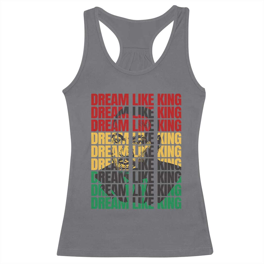 Martin Luther King Jr. Racerback Tank Top Dream Like King MLK Civil Rights Leaders BHM Black Pride TS09 Charcoal Print Your Wear