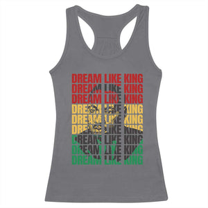 Martin Luther King Jr. Racerback Tank Top Dream Like King MLK Civil Rights Leaders BHM Black Pride TS09 Charcoal Print Your Wear