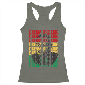 Martin Luther King Jr. Racerback Tank Top Dream Like King MLK Civil Rights Leaders BHM Black Pride TS09 Military Green Print Your Wear
