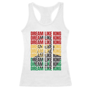 Martin Luther King Jr. Racerback Tank Top Dream Like King MLK Civil Rights Leaders BHM Black Pride TS09 White Print Your Wear