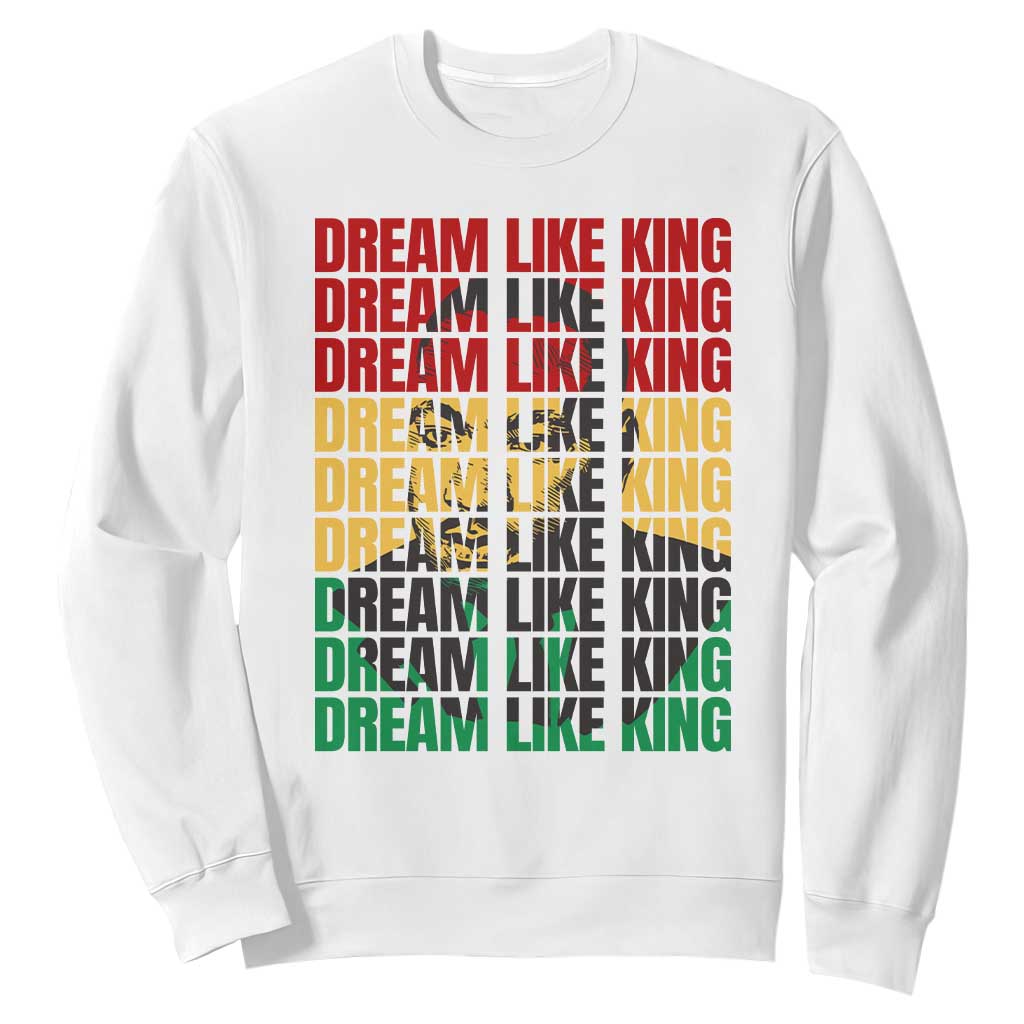 Martin Luther King Jr. Sweatshirt Dream Like King MLK Civil Rights Leaders Black History Month TS09 White Printyourwear