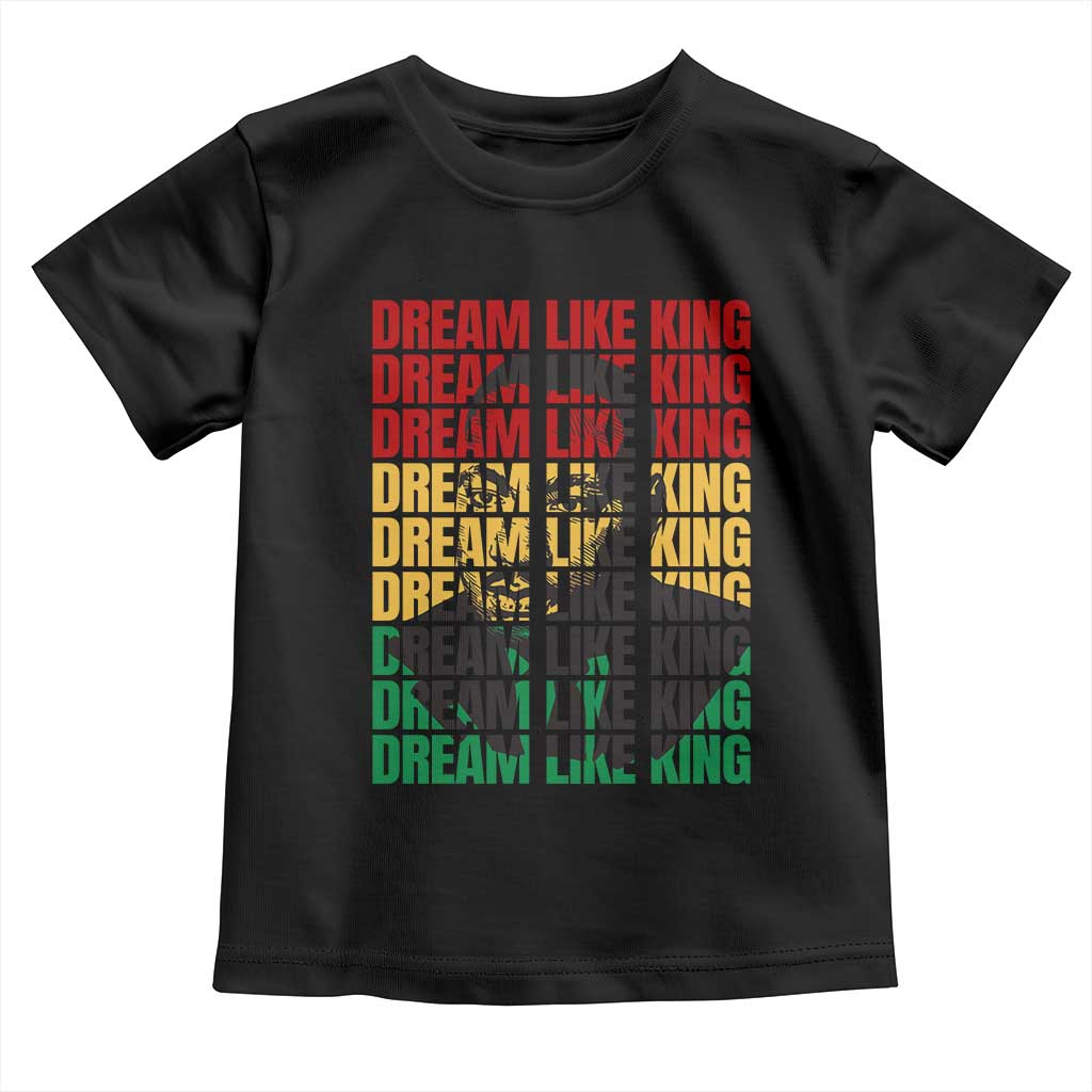 Martin Luther King Jr. Toddler T Shirt Dream Like King MLK Civil Rights Leaders BHM Black Pride TS09 Black Print Your Wear