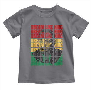 Martin Luther King Jr. Toddler T Shirt Dream Like King MLK Civil Rights Leaders BHM Black Pride TS09 Charcoal Print Your Wear
