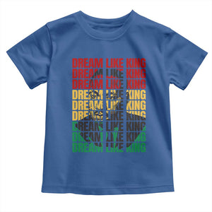 Martin Luther King Jr. Toddler T Shirt Dream Like King MLK Civil Rights Leaders BHM Black Pride TS09 Royal Blue Print Your Wear