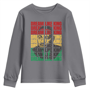 Martin Luther King Jr. Youth Sweatshirt Dream Like King MLK Civil Rights Leaders BHM Black Pride TS09 Charcoal Print Your Wear