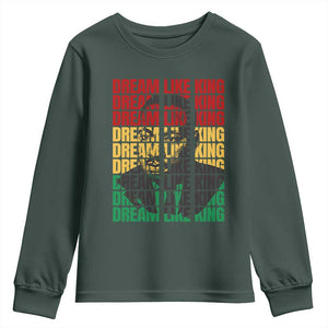 Martin Luther King Jr. Youth Sweatshirt Dream Like King MLK Civil Rights Leaders BHM Black Pride TS09 Dark Forest Green Print Your Wear
