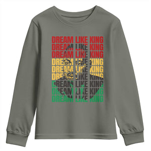 Martin Luther King Jr. Youth Sweatshirt Dream Like King MLK Civil Rights Leaders BHM Black Pride TS09 Military Green Print Your Wear