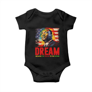 Martin Luther King Jr. Baby Onesie Dream Because It is The Key To The Future MLK BHM Black Pride TS09 Black Print Your Wear