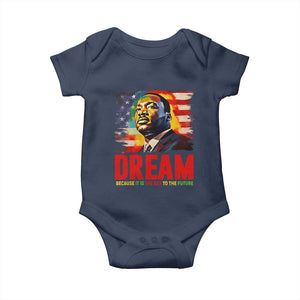 Martin Luther King Jr. Baby Onesie Dream Because It is The Key To The Future MLK BHM Black Pride TS09 Navy Print Your Wear