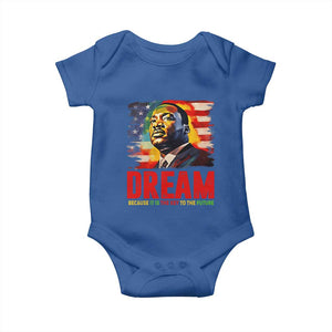 Martin Luther King Jr. Baby Onesie Dream Because It is The Key To The Future MLK BHM Black Pride TS09 Royal Blue Print Your Wear