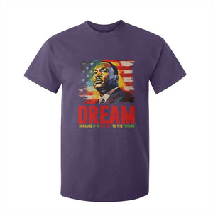 Martin Luther King Jr. T Shirt For Kid Dream Because It is The Key To The Future MLK BHM Black Pride TS09 Purple Print Your Wear