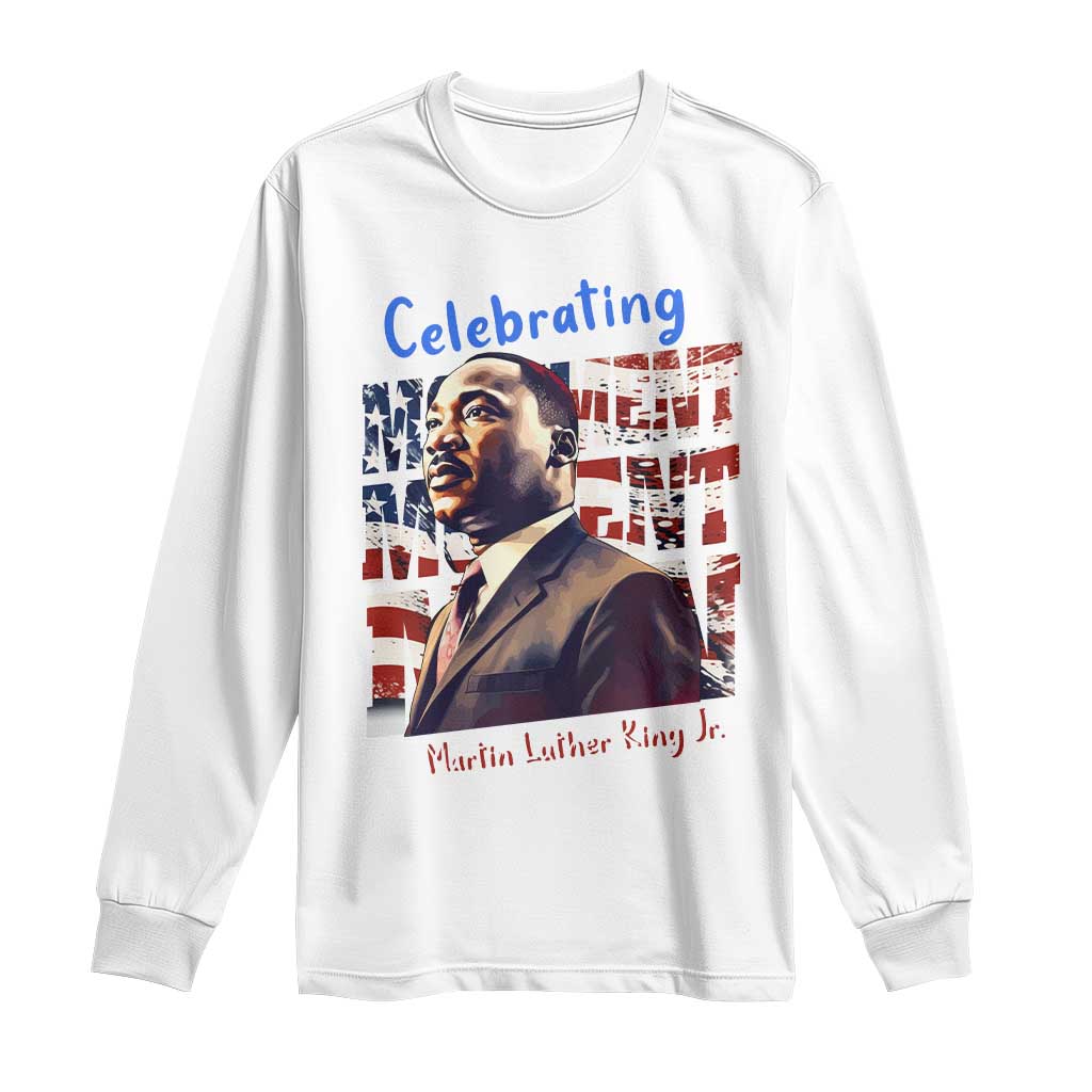 Martin Luther King Jr. Long Sleeve Shirt MLK Day Movement Moment Man Black Civil Rights TS09 White Print Your Wear