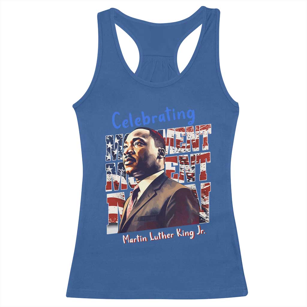Martin Luther King Jr. Racerback Tank Top MLK Day Movement Moment Man Black Civil Rights TS09 Royal Blue Print Your Wear