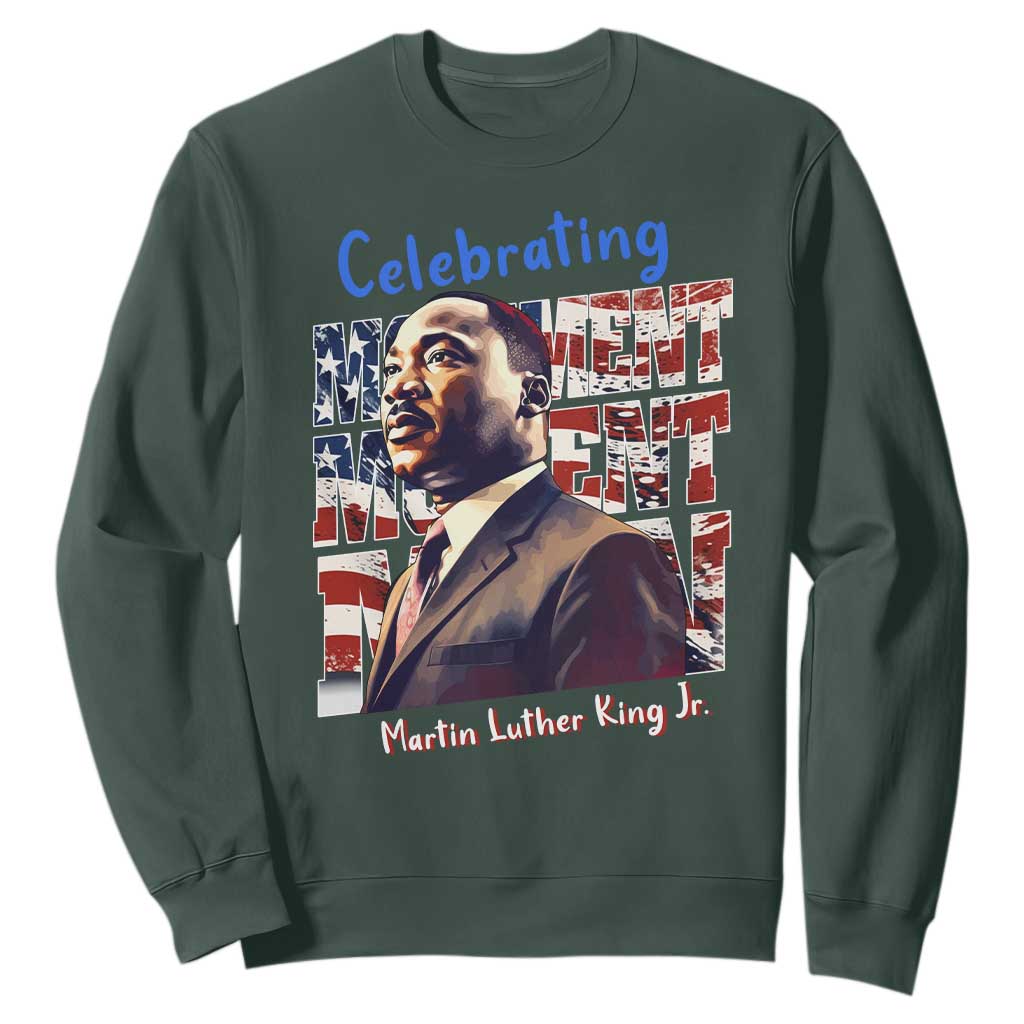 Martin Luther King Jr. Sweatshirt MLK Day Movement Moment Man Black History Month TS09 Dark Forest Green Printyourwear