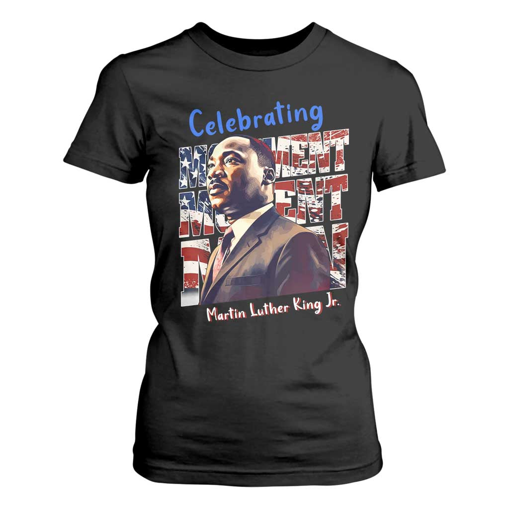 Martin Luther King Jr. T Shirt For Women MLK Day Movement Moment Man Black Civil Rights TS09 Black Print Your Wear