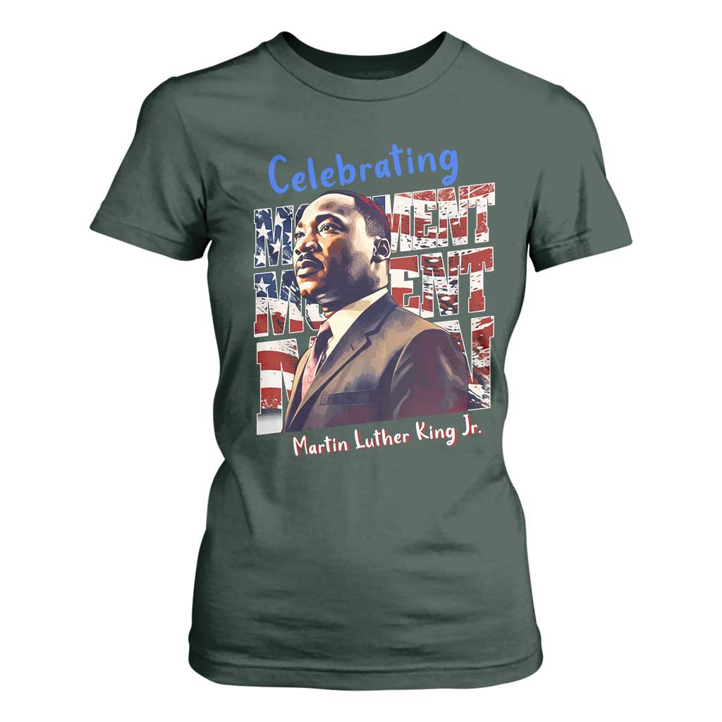 Martin Luther King Jr. T Shirt For Women MLK Day Movement Moment Man Black Civil Rights TS09 Dark Forest Green Print Your Wear
