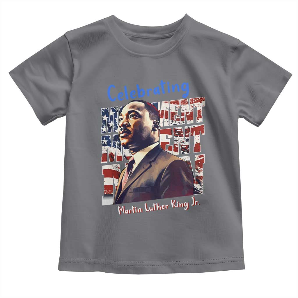 Martin Luther King Jr. Toddler T Shirt MLK Day Movement Moment Man Black Civil Rights TS09 Charcoal Print Your Wear