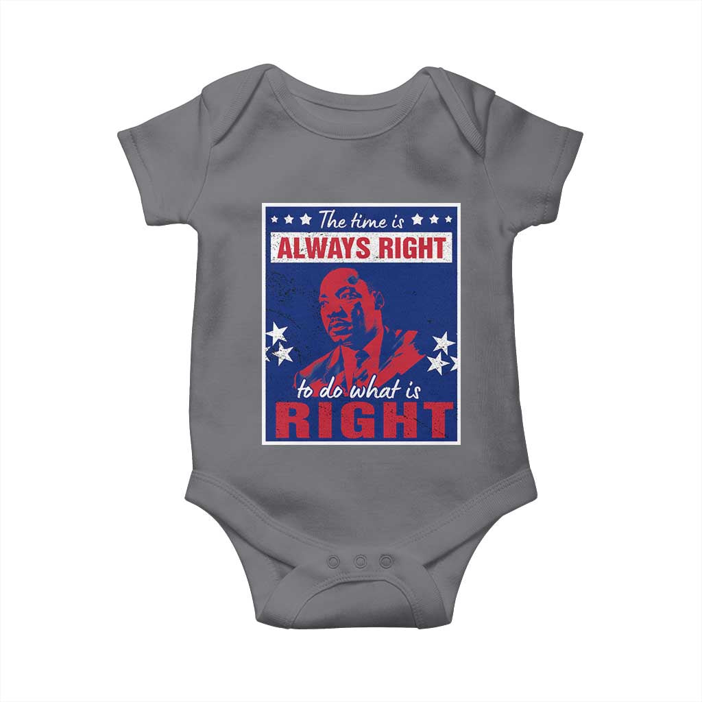 Martin Luther King Jr. Baby Onesie The Time is Always Right To Do What Is Right MLK Black Civil Rights TS09 Charcoal Print Your Wear