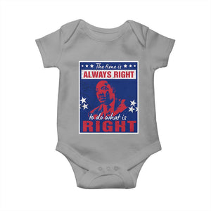 Martin Luther King Jr. Baby Onesie The Time is Always Right To Do What Is Right MLK Black Civil Rights TS09 Sport Gray Print Your Wear