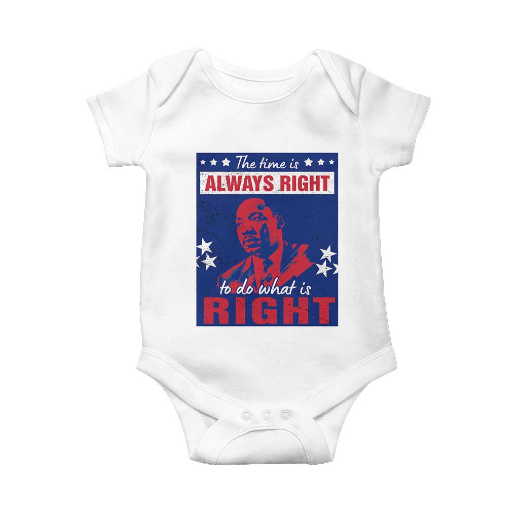 Martin Luther King Jr. Baby Onesie The Time is Always Right To Do What Is Right MLK Black Civil Rights TS09 White Print Your Wear