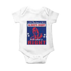 Martin Luther King Jr. Baby Onesie The Time is Always Right To Do What Is Right MLK Black Civil Rights TS09 White Print Your Wear