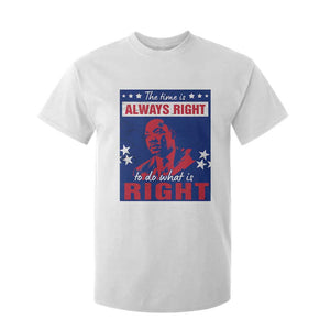 Martin Luther King Jr. T Shirt For Kid The Time is Always Right To Do What Is Right MLK Black Civil Rights TS09 White Print Your Wear