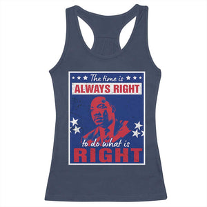 Martin Luther King Jr. Racerback Tank Top The Time is Always Right To Do What Is Right MLK Black Civil Rights TS09 Navy Print Your Wear