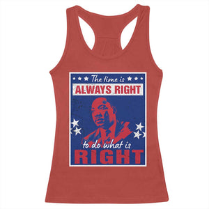 Martin Luther King Jr. Racerback Tank Top The Time is Always Right To Do What Is Right MLK Black Civil Rights TS09 Red Print Your Wear