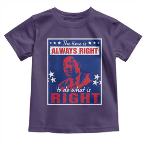Martin Luther King Jr. Toddler T Shirt The Time is Always Right To Do What Is Right MLK Black Civil Rights TS09 Purple Print Your Wear