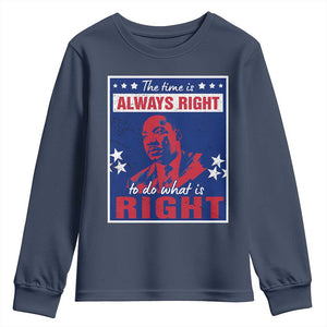Martin Luther King Jr. Youth Sweatshirt The Time is Always Right To Do What Is Right MLK Black Civil Rights TS09 Navy Print Your Wear
