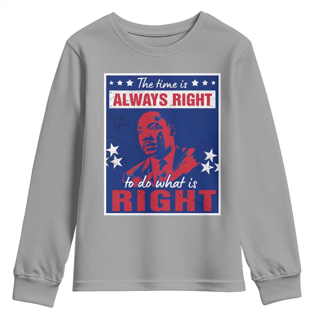 Martin Luther King Jr. Youth Sweatshirt The Time is Always Right To Do What Is Right MLK Black Civil Rights TS09 Sport Gray Print Your Wear